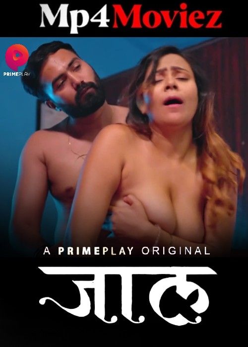 Jaal (2024) Season 01 Part 1 Hindi PrimePlay Web Series download full movie