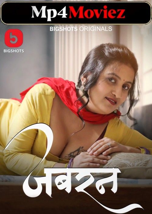 Jabran (2023) Hindi Season 01 Part 1 Bigshots Web Series download full movie