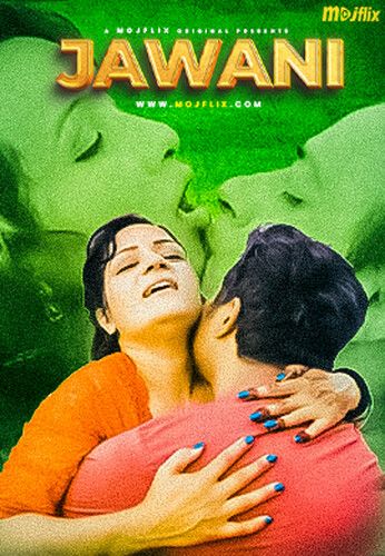 Jawani (2023) Mojflix Hindi Short Film download full movie