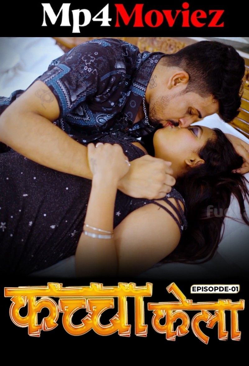 Kacha Kela (2023) S01E01 Hindi Fugi Web Series download full movie