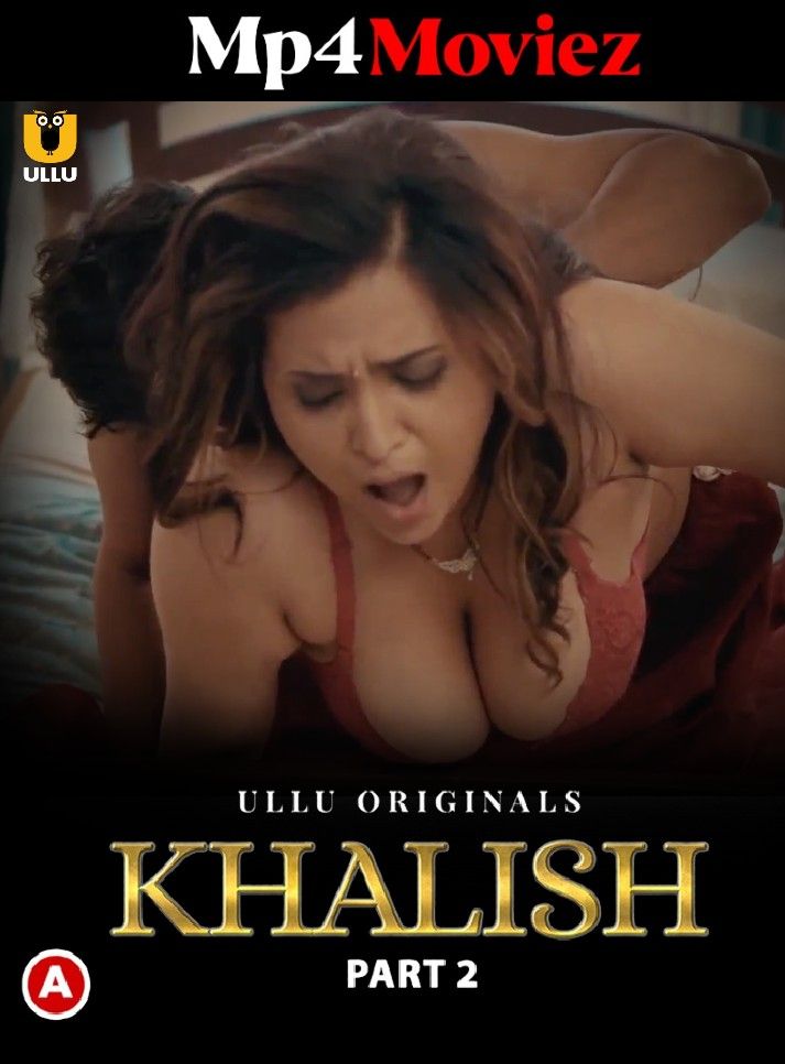 Khalish Part 2 (2023) Hindi Ullu Web Series HDRip download full movie