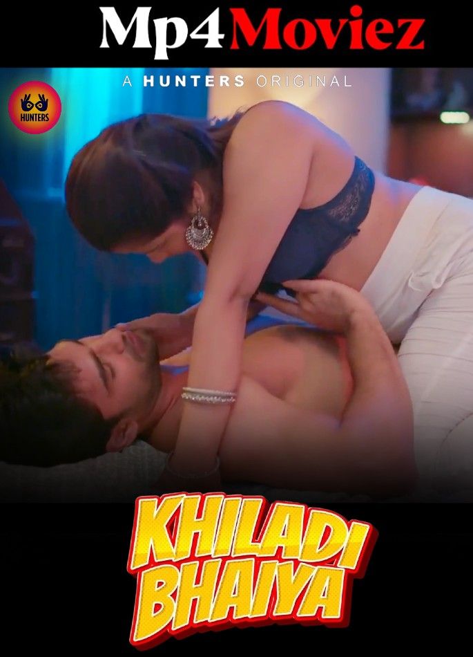 Khiladi BHaiya (2023) S01E03 Hindi Hunters Web Series HDRip download full movie