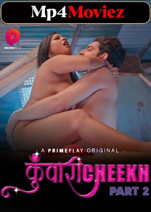 Kunwari Cheekh (2023) S01 Part 2 Hindi PrimePlay Web Series download full movie