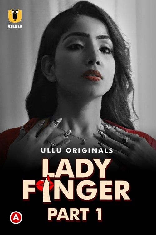 Lady Finger Part 1 (2022) Hindi Ullu Web Series HDRip download full movie