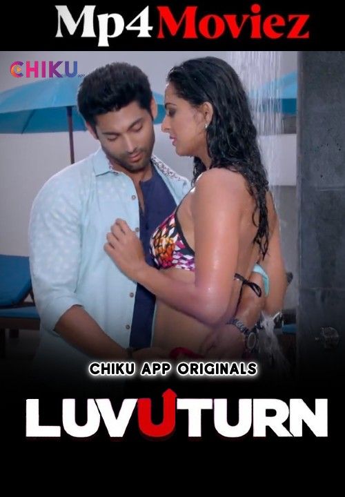 LuvUTurn (2023) S01 Hindi Chiku Web Series download full movie
