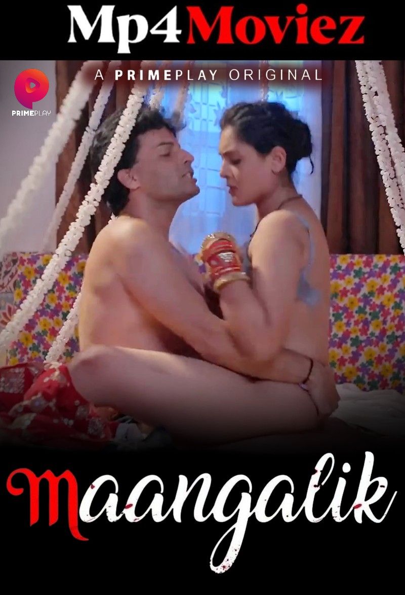 Maangalik (2023) S01 Episode (03-04) Hindi PrimePlay Web Series download full movie