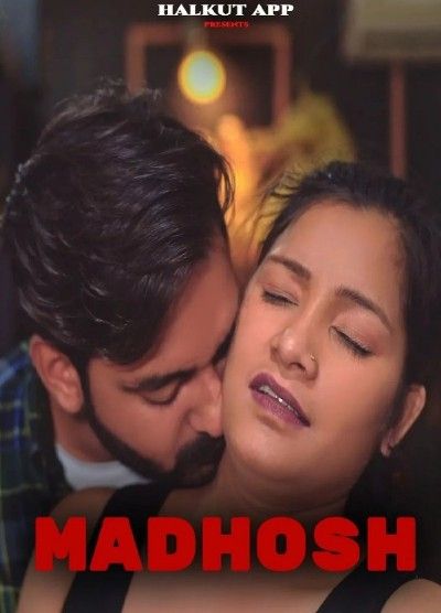 Madhosh (2022) HalKut Hindi Short Film UNRATED HDRip download full movie