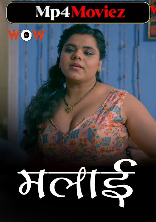 Malai (2023) S01 Part 1 Hindi WOW Web Series download full movie