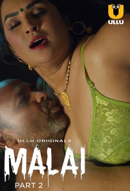 Malai Part 2 (2023) Hindi Ullu Web Series HDRip download full movie