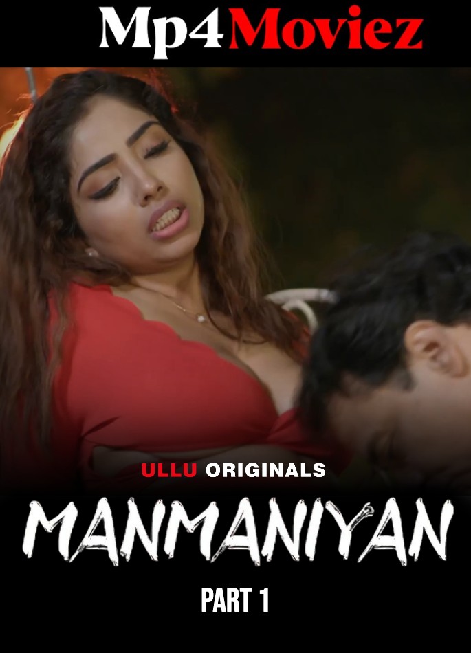 Manmaniyan - Part 1 (2023) Hindi Ullu Web Series download full movie