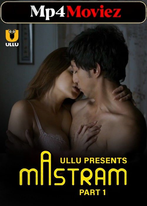 Mastram Part 1 (2023) Hindi ULLU Web Series download full movie