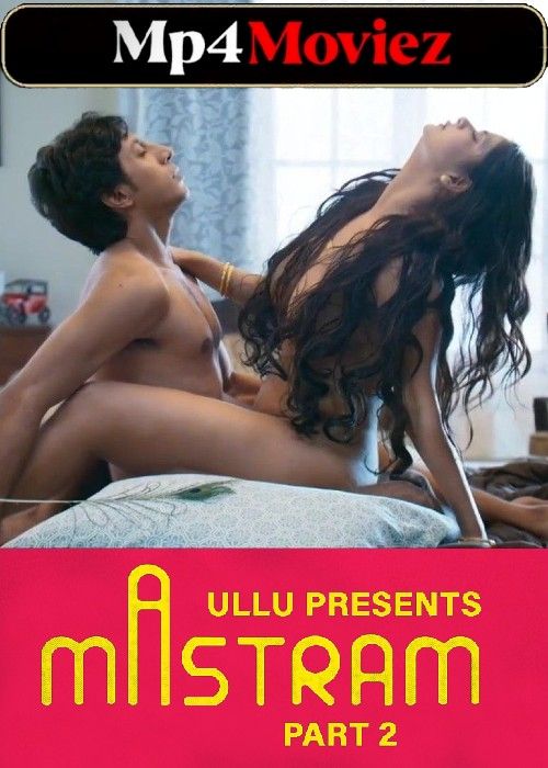 Mastram Part 2 (2023) Hindi ULLU Web Series download full movie