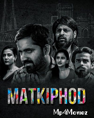 Matkiphod 2021 Hindi S01 Complete Web Series download full movie