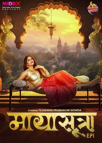 Maya Sutra (2024) Moodx S01E01 Hindi Web Series download full movie