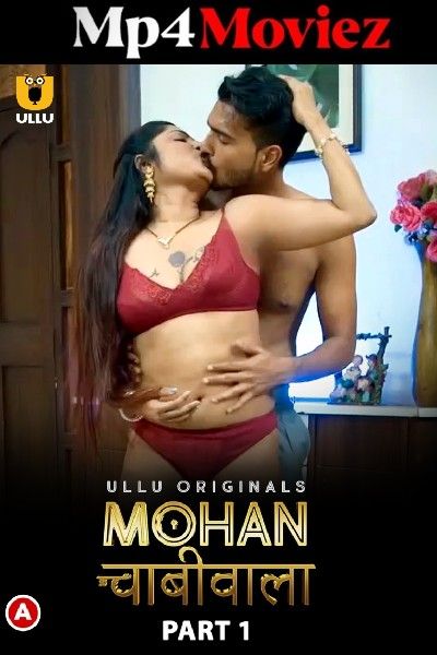 Mohan Chabhiwala (2023) Part 1 Hindi Ullu Web Series HDRip download full movie
