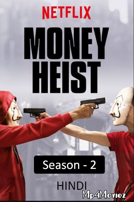 Money Heist 2018 S02 Complete Hindi Dubbed NF Series download full movie