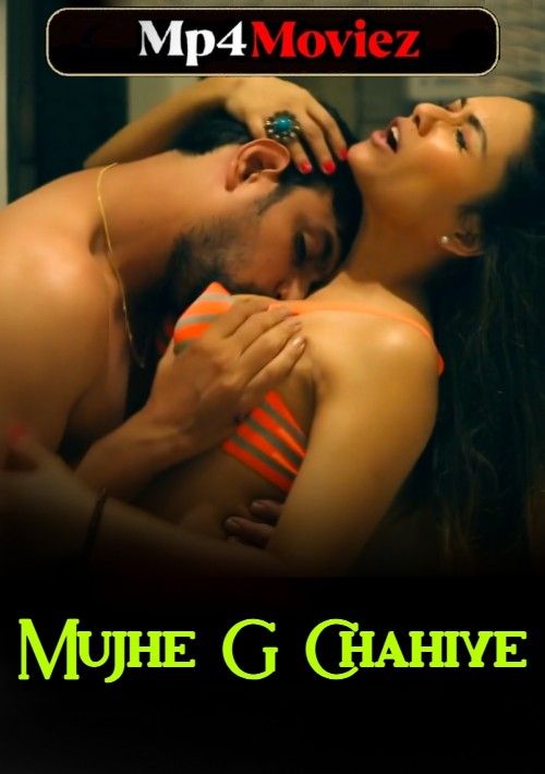 Mujhe G Chahiye (2023) Hindi Nuefliks Short Film download full movie
