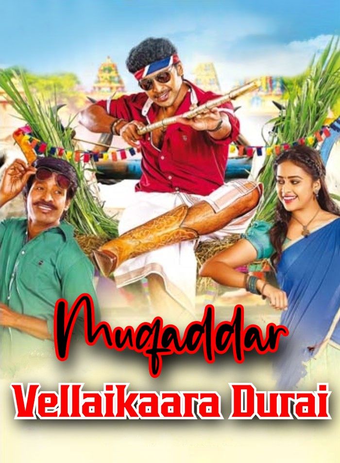 Muqaddar (Vellaikaara Durai) 2023 Hindi Dubbed Movie download full movie