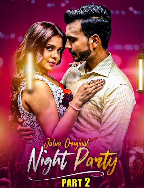 Night Party (2024) Jalva Part 2 Hindi Web Series download full movie