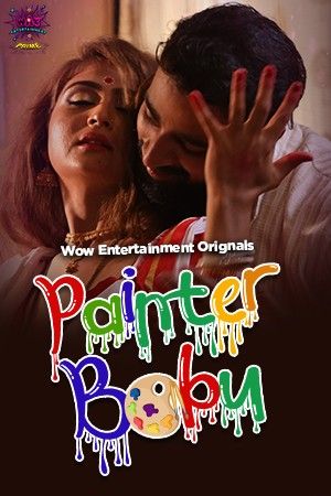 Painter Babu (2023) Wow S01 Part 2 Hindi Web Series download full movie