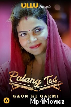 Palang Tod (Gaon Ki Garmi) 2021 S01 Hindi Complete Web Series download full movie