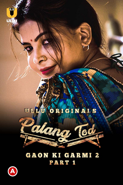 Palang Tod (Gaon Ki Garmi 2) Part 1 (2022) Hindi Ullu Complete Web Series download full movie