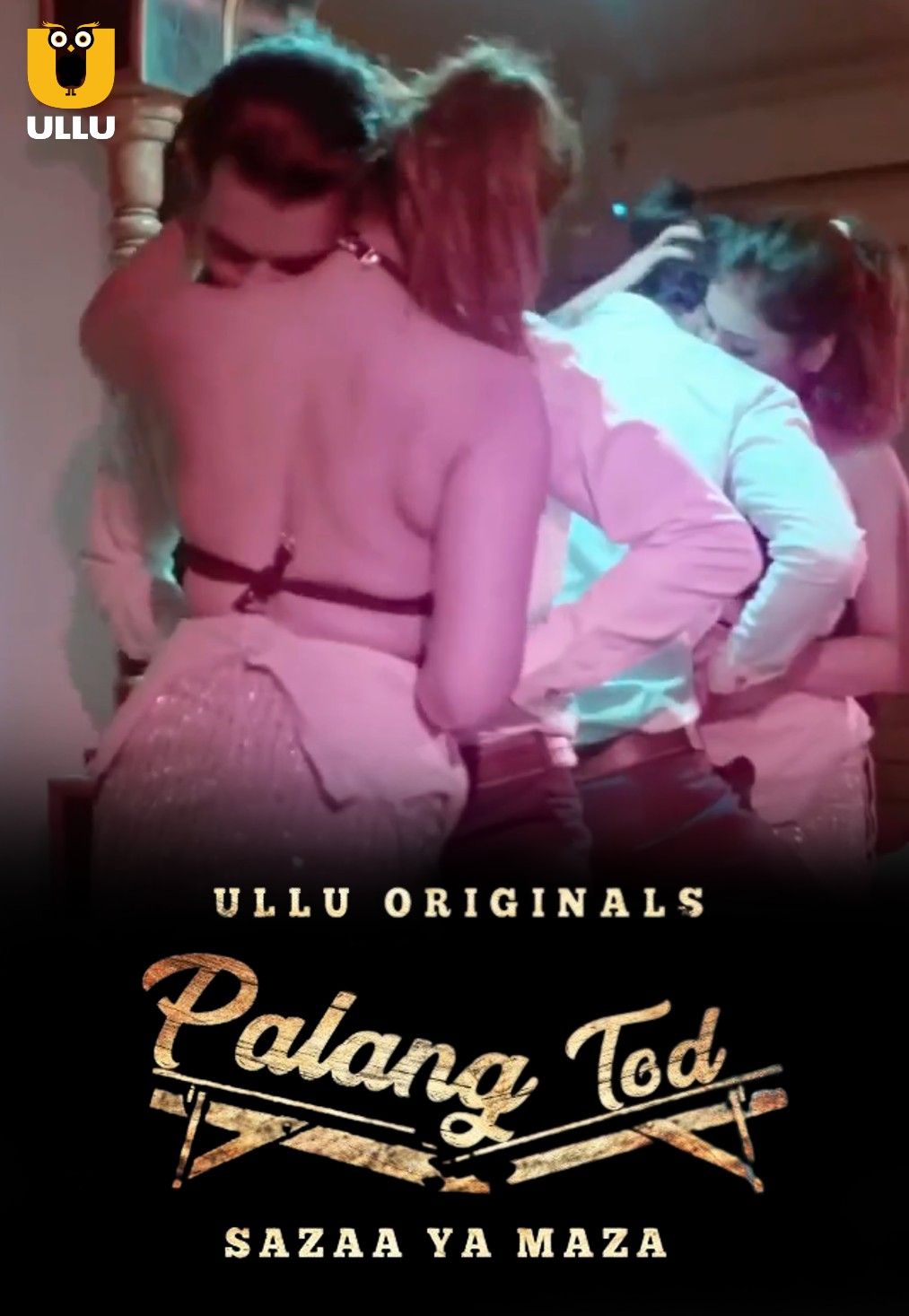 Palang Tod (Sazaa Ya Mazaa) 2023 S01 ULLU Hindi Web Series download full movie