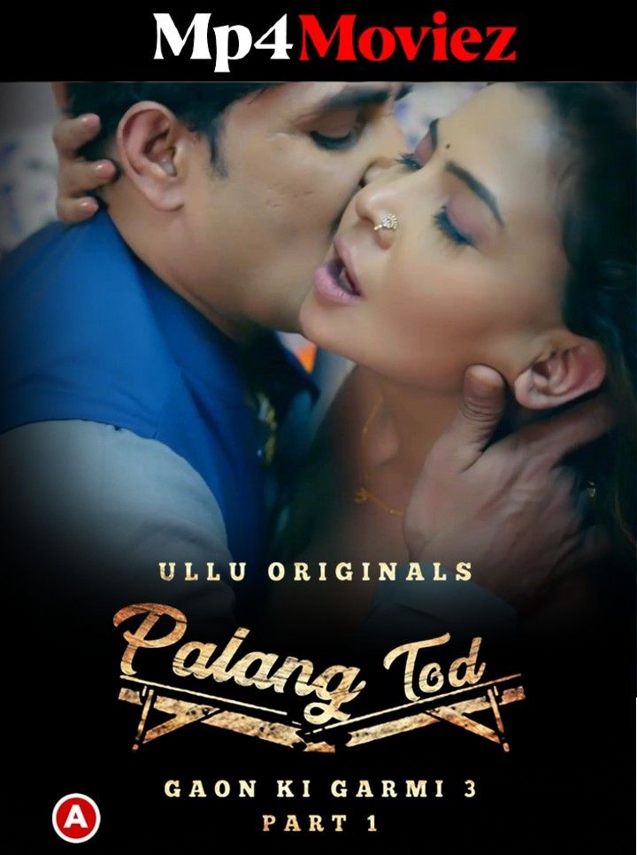 Palang Tod : Gaon Ki Garmi (2023) S03 Part 1 Hindi Web Series HDRip download full movie