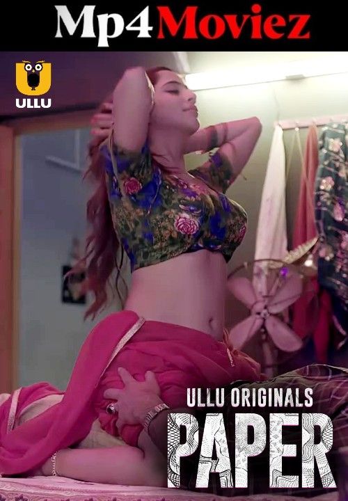 Paper (2023) Season 1 Hindi Ullu Web Series download full movie