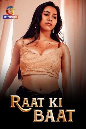 Raat Ki Baat (2023) S01 Hindi Atrangii Web Series download full movie