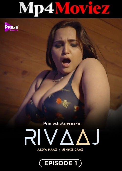 Rivaaj (2023) S01E01 Hindi PrimeShots Web Series download full movie