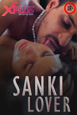 Sanki Lover Part 2 (2023) Hindi XPlus Short Film download full movie