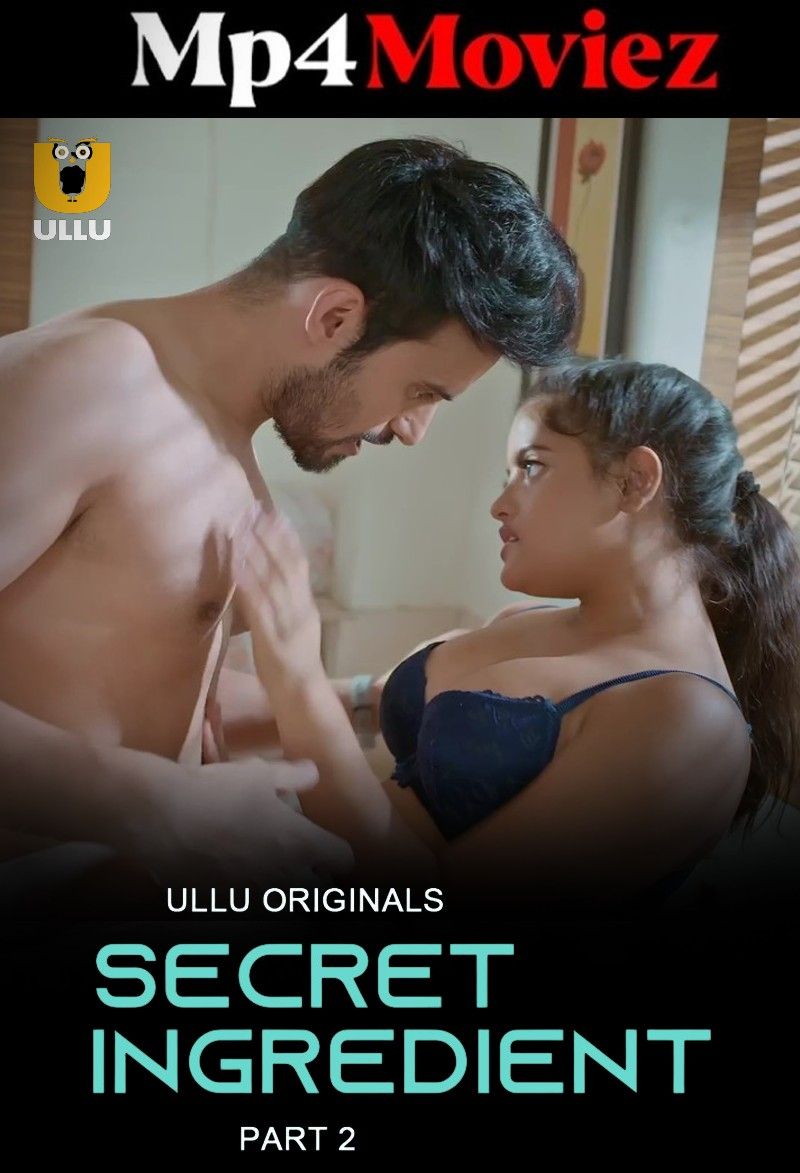 Secret Ingredient Part 2 (2023) ULLU Hindi Web Series download full movie