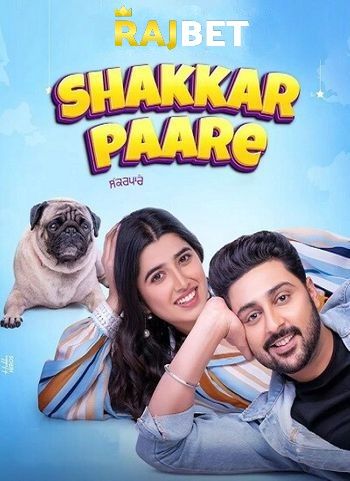 Shakkar Paare (2022) Punjabi PDVDRip download full movie