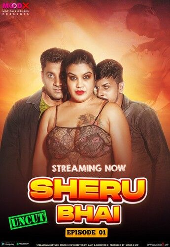Sheru Bhai (2023) S01E01 Hindi MoodX Web Series download full movie