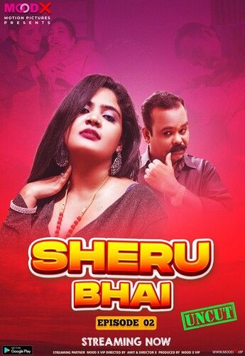 Sheru Bhai (2023) S01E02 Hindi MoodX Web Series download full movie