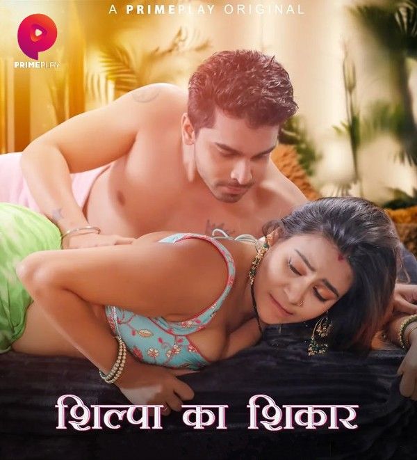 Shilpa Ka Shikaar (2024) Season 01 Part 2 Hindi Primeplay Web Series download full movie