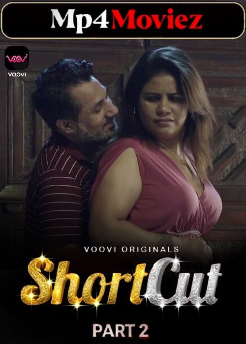ShortCut (2023) S01 Part 3 Hindi Voovi Web Series download full movie