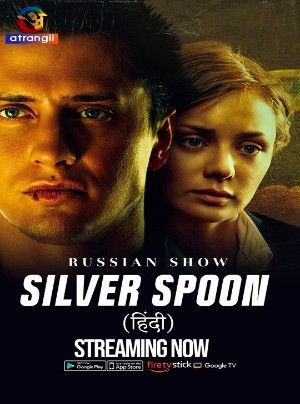 Silver Spoon (2023) Hindi Season 01 Atrangii Complete Web Series download full movie