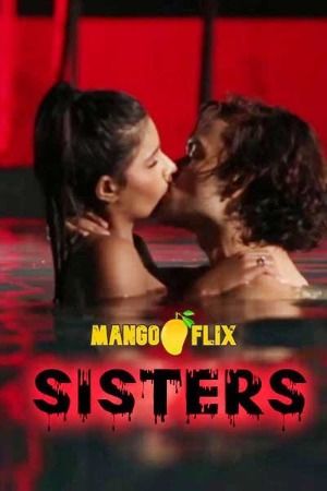 Sisters (2024) Hindi MangoFlix Short Film download full movie