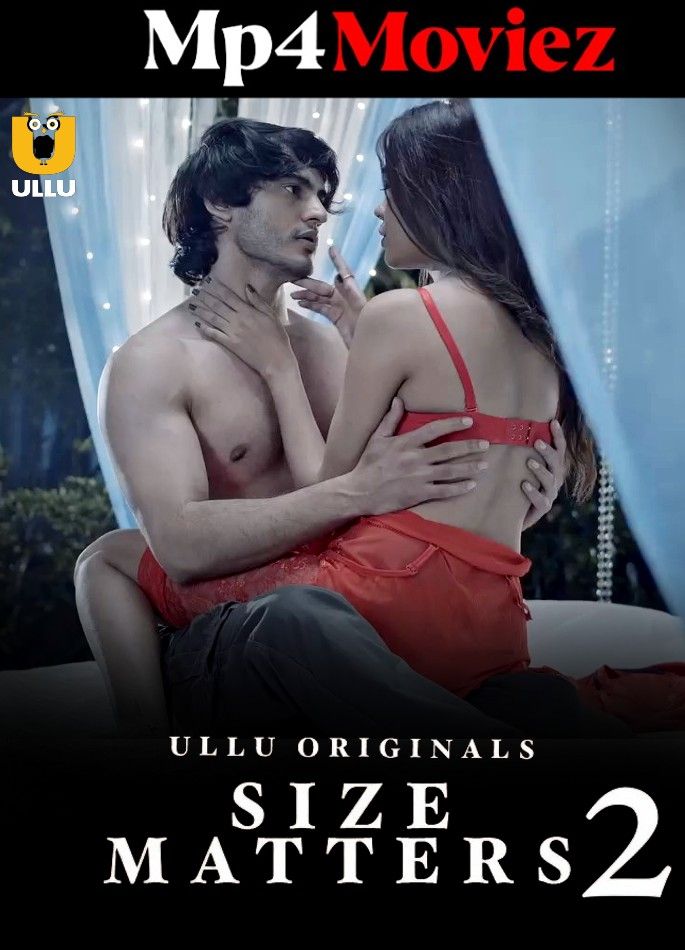 Size Matters (2020) Season 2 Hindi Ullu Web Series download full movie