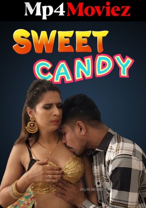 Sweet Candy (2023) Hindi NeonX Short Film download full movie