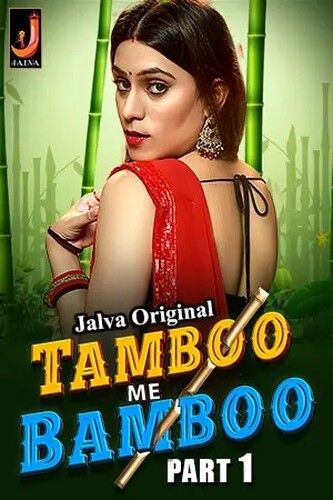 Tamboo Me Bamboo (2024) Part 1 Hindi Jalva Web Series download full movie