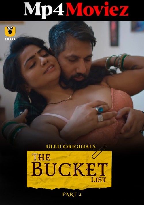 The Bucket List (2023) Part 2 Hindi Ullu Web Series download full movie
