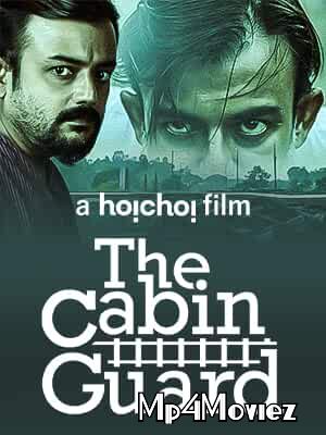 The Cabin Guard 2019 Bengali Movie download full movie