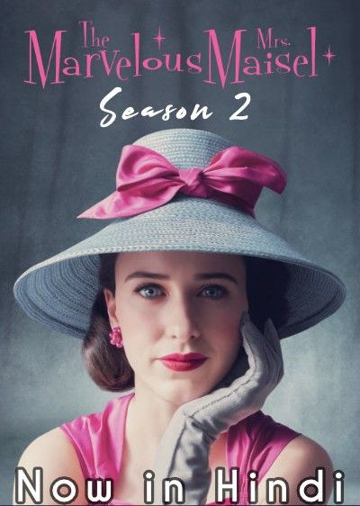 The Marvelous Mrs. Maisel (Season 2) Hindi Dubbed Complete HDRip download full movie