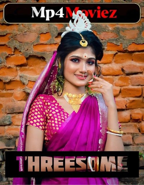 Threesome (2023) Hindi Uncut Short Film download full movie