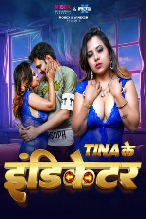 Tina Ke Indicator (2024) Hindi Season 01 Episode 02 Moodx Web Series download full movie