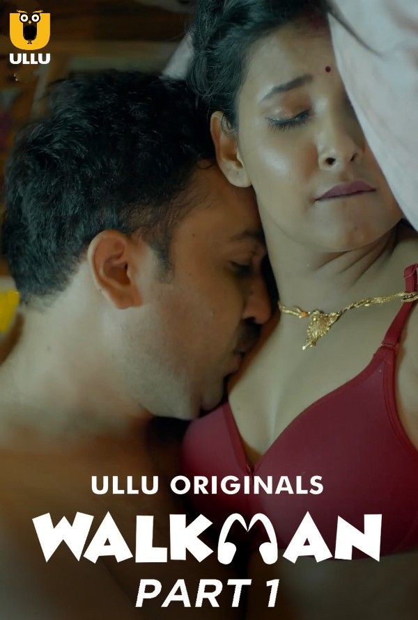 Walkman Part 1 (2022) Hindi Ullu Web Series HDRip download full movie