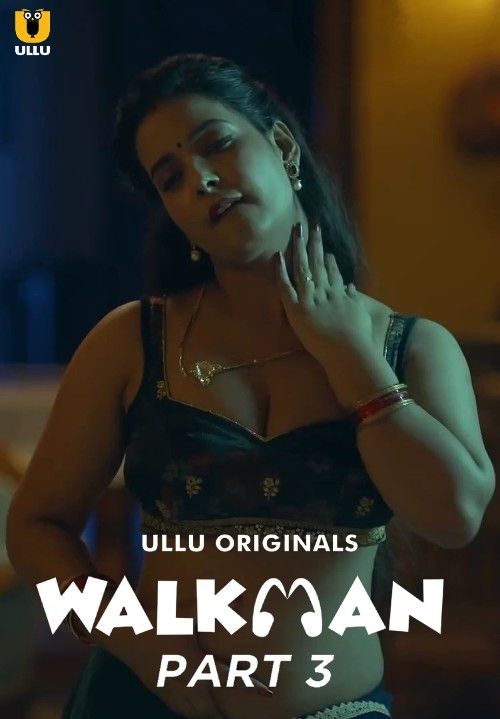 Walkman Part 3 (2022) Hindi Ullu Web Series HDRip download full movie
